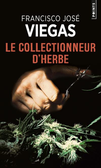 Le collectionneur d'herbe. Une enquête de l'inspecteur Jaime Ramos