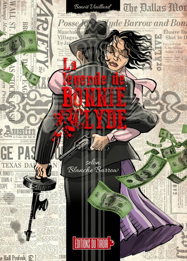 La légende de Bonnie & Clyde Tome 1 : Selon Blanche Barrow