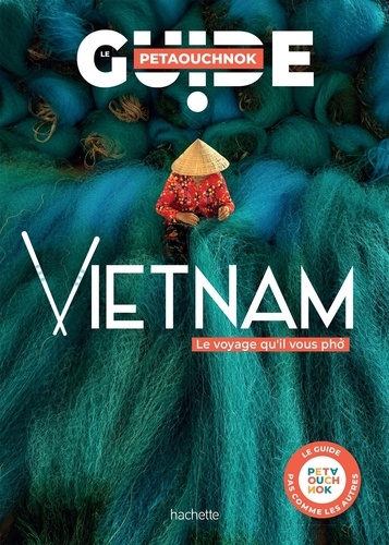 Vietnam. Le voyage qu'il vous pho