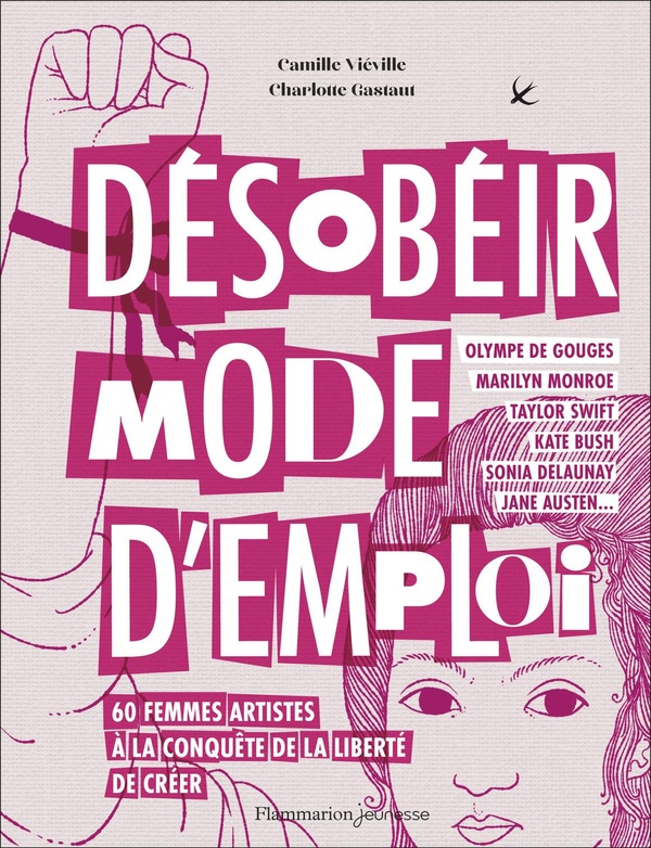 Désobéir mode d'emploi. 60 femmes artistes à la conquête de la liberté de créer