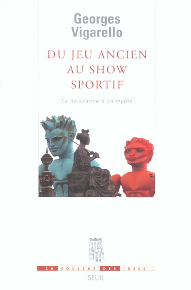 Du jeu ancien au show sportif. La naissance d'un mythe