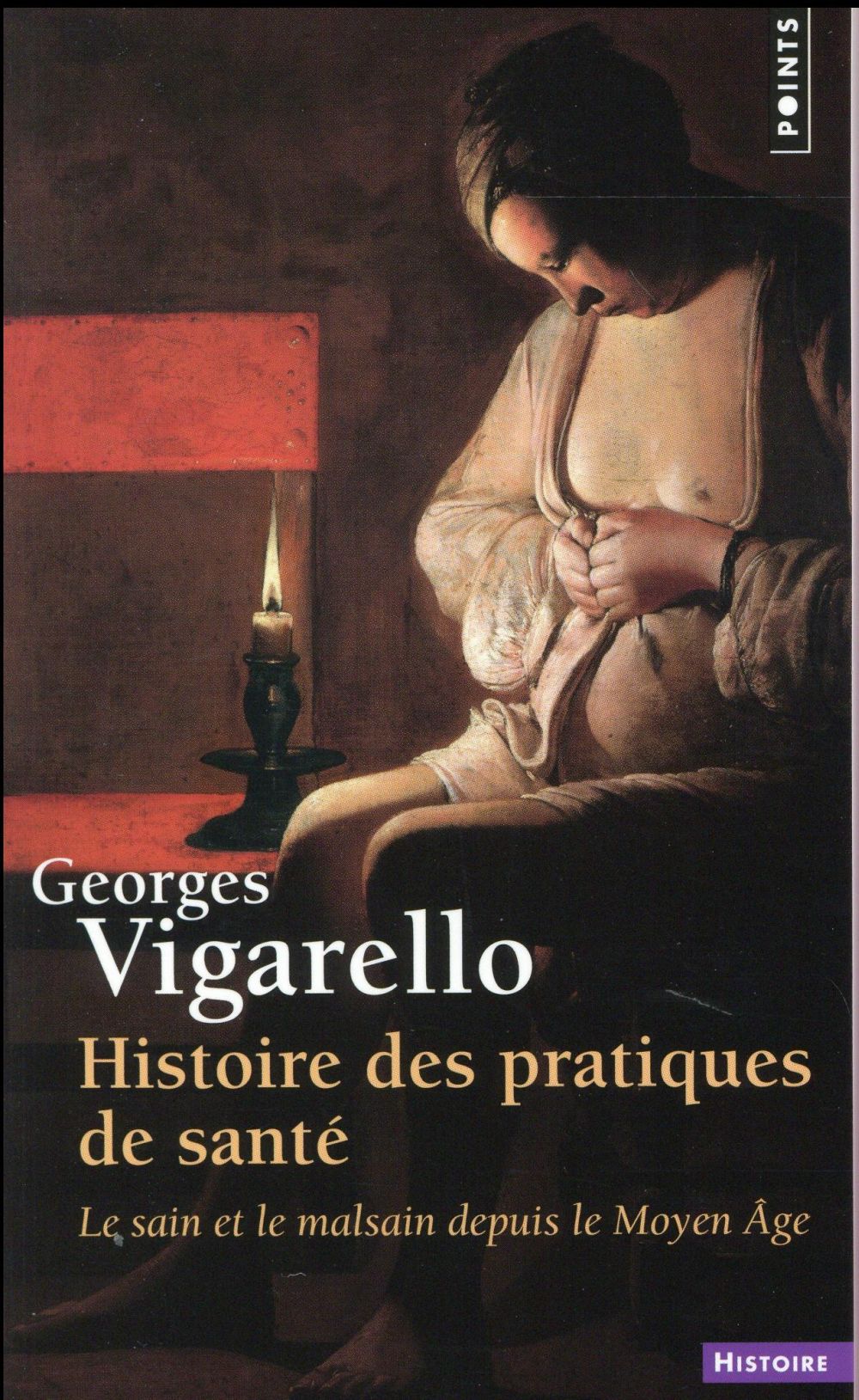 Histoire des pratiques de santé. La sain et le malsain depuis le Moyen-Age