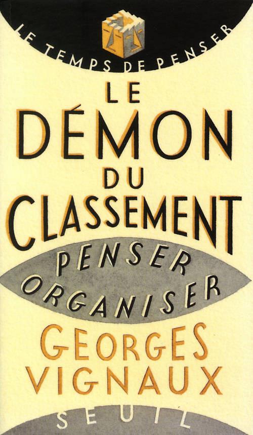 LE DEMON DU CLASSEMENT. Penser et organiser