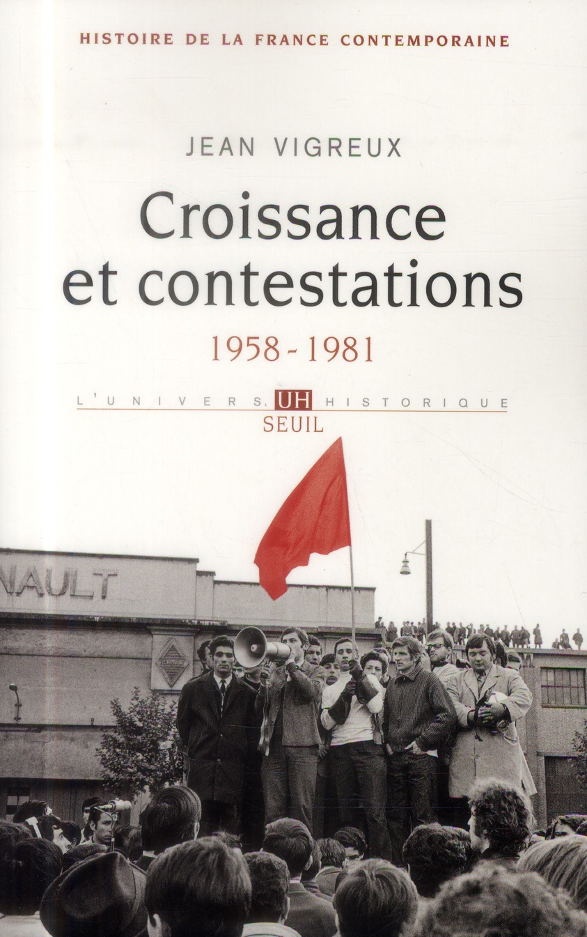 Histoire de la France contemporaine. Tome 9, Croissance et contestations (1958-1981)