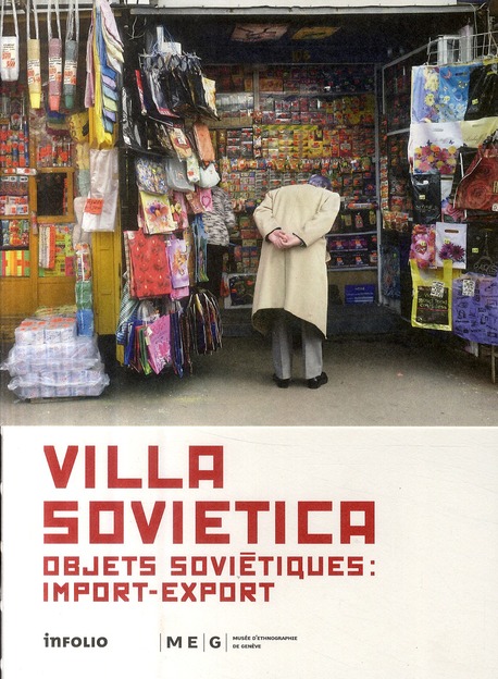 Villa Sovietica. Objets soviétiques : import-export