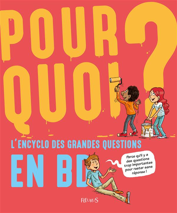 Pourquoi ? L'encyclo des grandes questions en BD
