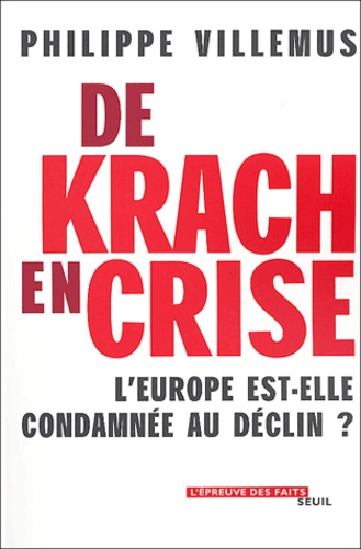 De Krach en crise. L'Europe est-elle condamnée au déclin ?