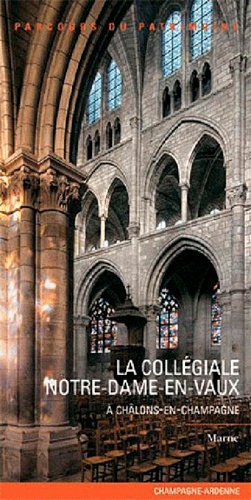 La collégiale Notre-Dame-en-Vaux . A Châlons-en-Champagne