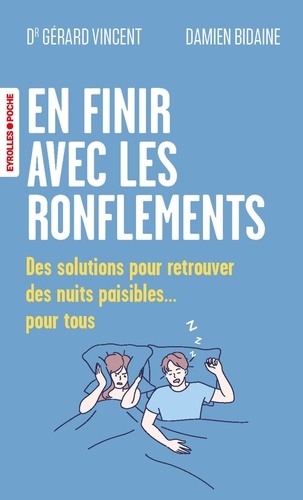 En finir avec les ronflements. Des solutions pour retrouver des nuits paisibles... pour tous