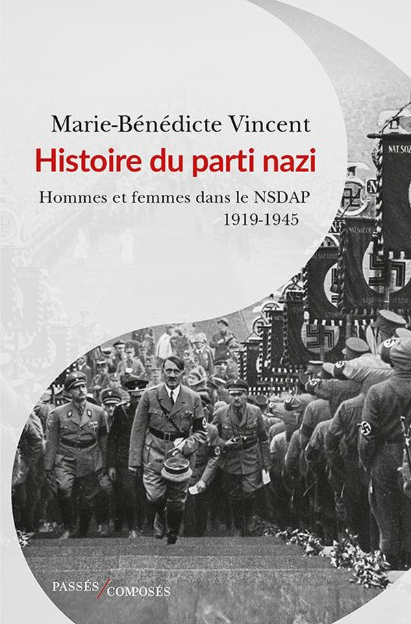 Histoire du parti nazi. Hommes et femmes dans le NSDAP, 1919-1945
