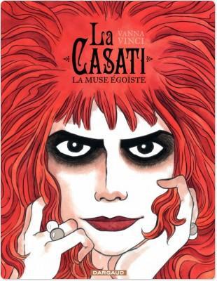 La Casati, la muse égoïste
