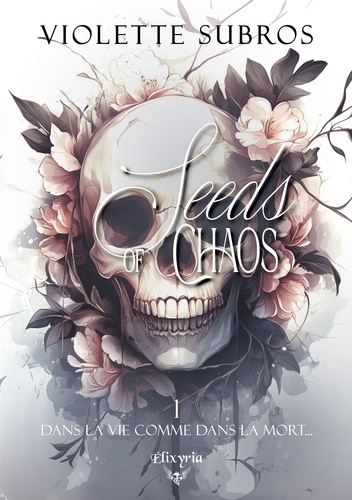 Seeds of chaos/01/Dans la vie comme dans la mort...