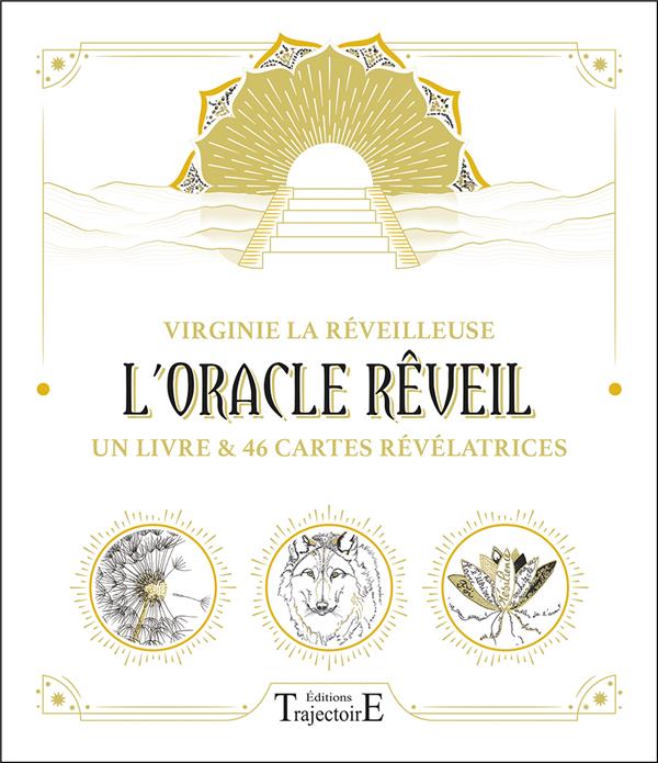L'Oracle Rêveil. Un livre et 46 cartes révélatrices