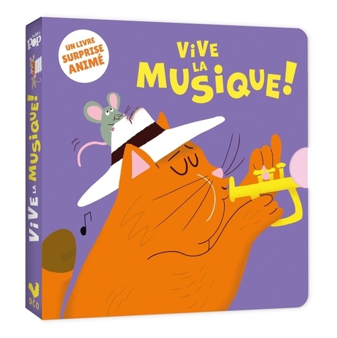 Vive la musique ! Un livre surprise animé