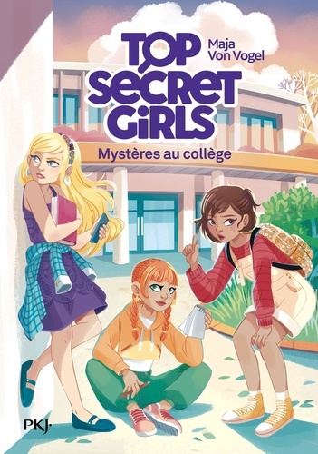 Top Secret Girls Tome 1 : Mystères au collège
