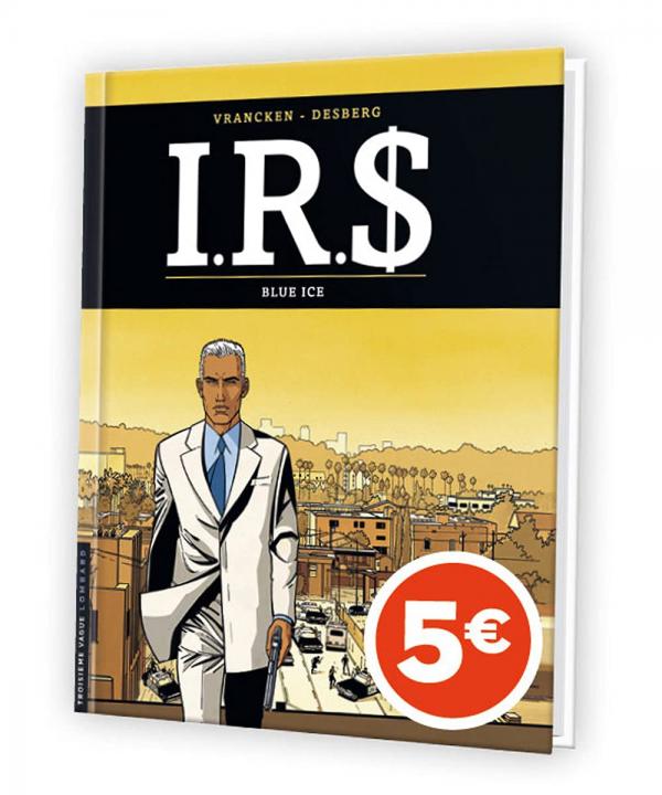 I.R.$ - Tome 3 : Blue Ice - Prix réduit