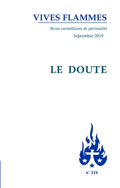 Vives flammes N° 316, septembre 2019 : Le doute