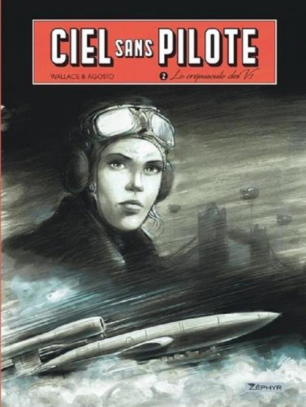 Ciel sans pilote Tome 2 : Le crépuscule des V1 - Edition spéciale avec 1 ex-libris