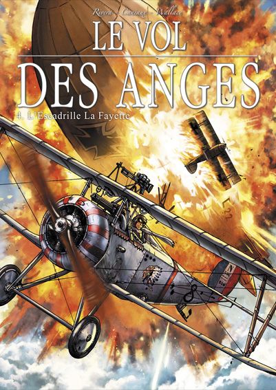 Le vol des anges Tome 4 : L'escadrille Lafayette