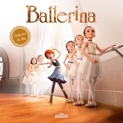 Ballerina, l'histoire du film