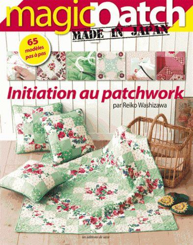 Magic patch Quilts Japan N° 1 : Initiation au patchwork