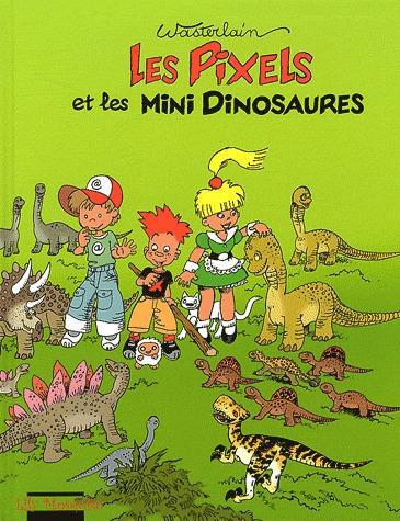 Les Pixels Tome 3 : Les Pixels et les mini dinosaures