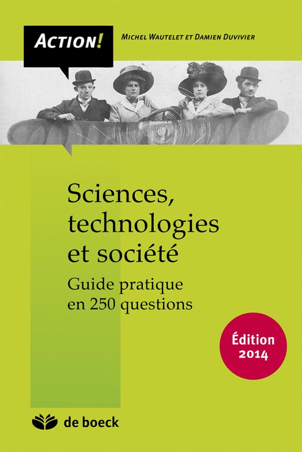 Sciences, technologies et société. Guide pratique en 300 questions, 4e édition