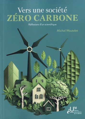 Vers une société zéro carbone. Réflexions d'un scientifique