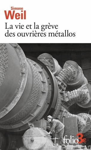 La vie et la grève des ouvrières métallos. Suivi d'Expérience de la vie d'usine