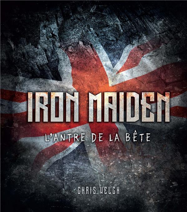 Iron Maiden. L'antre de la bête