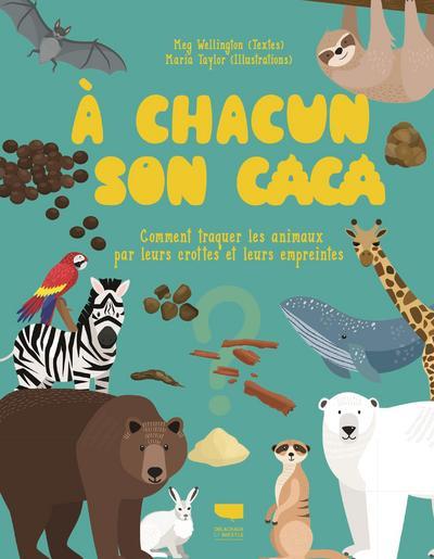 A chacun son caca. Comment traquer les animaux par leurs crottes et leurs empreintes