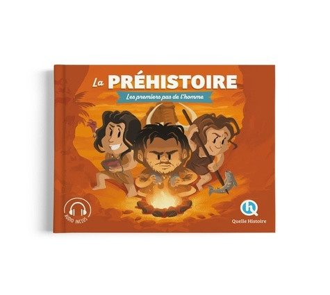 La Préhistoire. Les premiers pas de l'homme