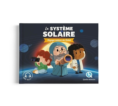 Le système solaire. Voyage autour du Soleil