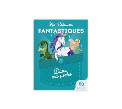 Les créatures fantastiques. Dans ma poche