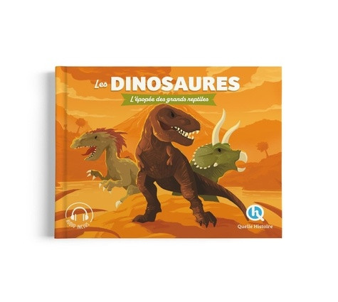 Les dinosaures. L'épopée des grands reptiles
