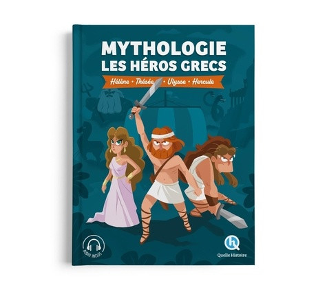 Mythologie, Les héros grecs. Hélène - Thésée - Ulysse - Hercule
