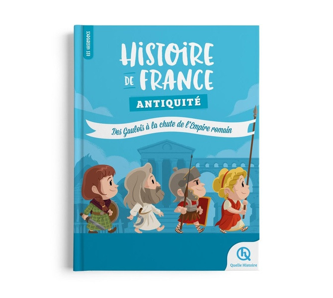Histoire de France. Antiquité, Des Gaulois à la chute de l'Empire romain