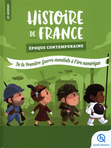 Histoire de France. Epoque contemporaine, de la Première Guerre mondiale à l'ère numérique