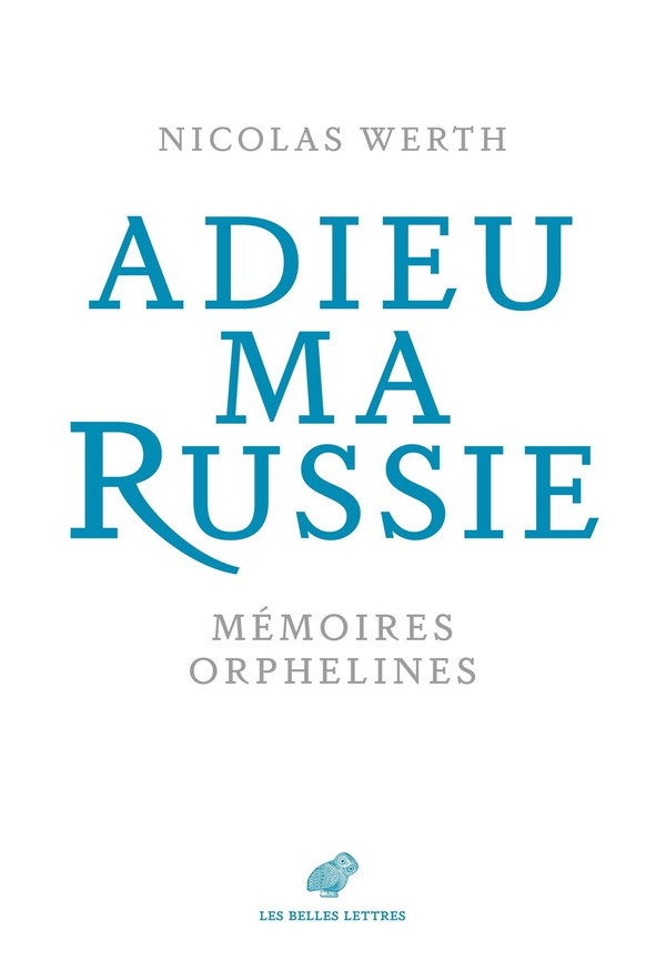 Adieu ma Russie. Mémoires orphelines