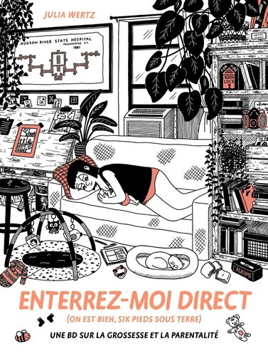 Enterrez-moi direct (on est bien six pieds sous terre). Une BD sur la grossesse et la parentalité
