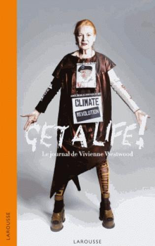 Get a life ! Le journal intime de Vivienne Westwood 2010-2016