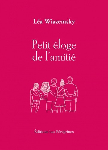 Petit éloge de l'amitié