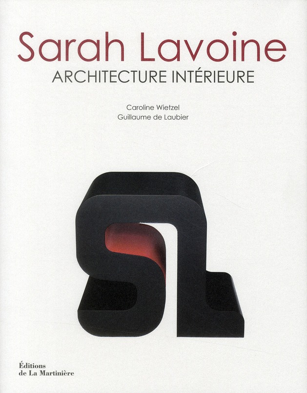 Sarah Lavoine. Architecture intérieure