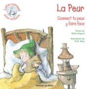 La peur. Comment peut-tu y faire face