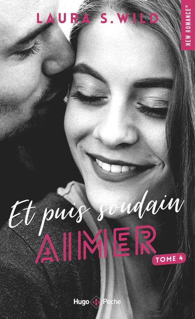 Et puis soudain Tome 4 : Aimer
