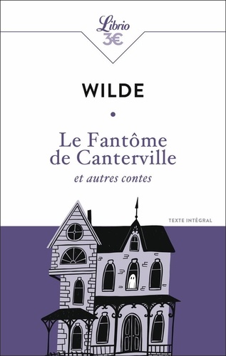 Le Fantôme de Canterville et autres contes