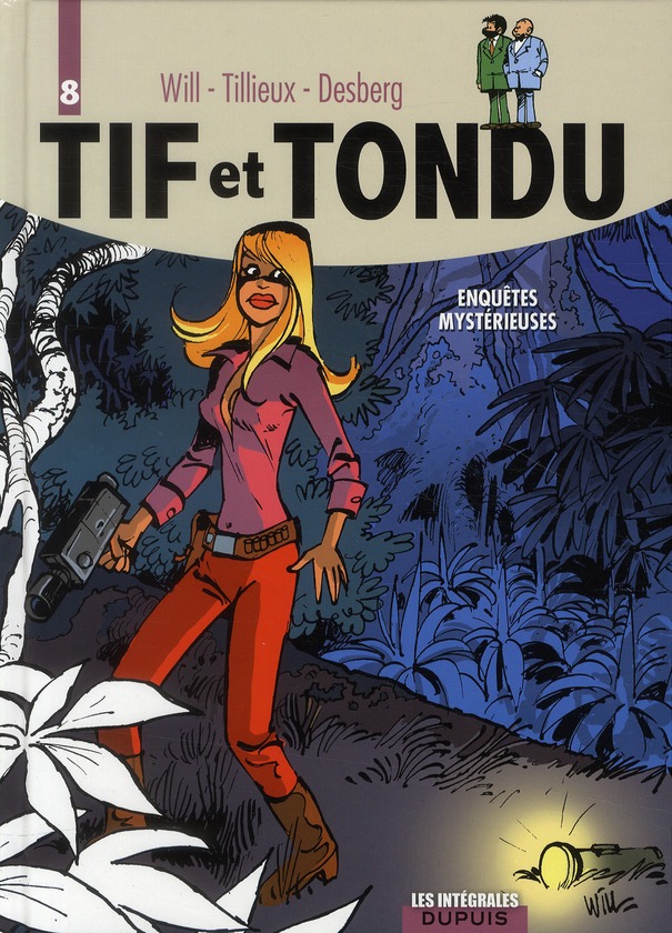 Tif et Tondu Tome 8 : Enquêtes mystérieuses. Aventure birmane, Le gouffre interdit, Les passe-montag