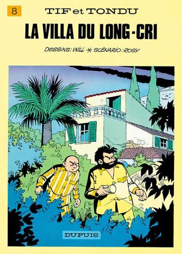 Tif et Tondu Tome 8 : La villa du long cri