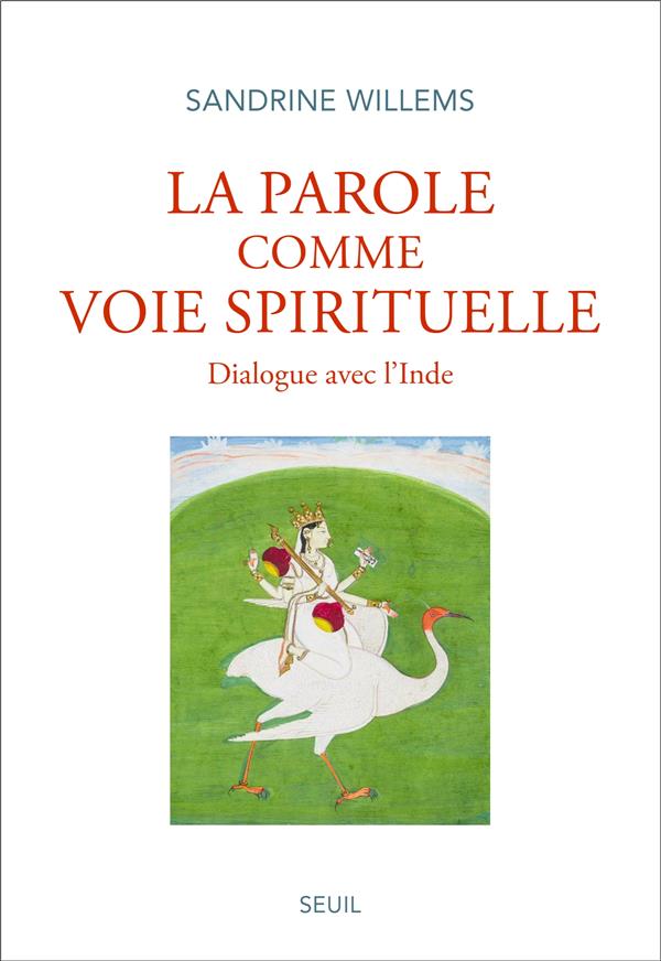 La parole comme voie spirituelle. Dialogue avec l'Inde