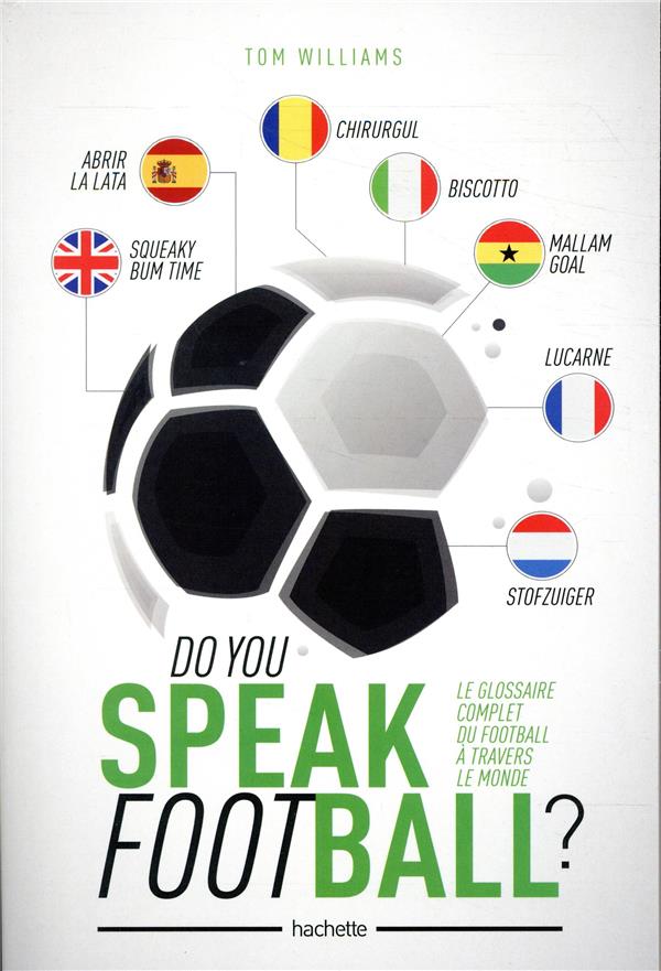 Do you speak Football ? Le glossaire complet du football à travers le monde